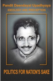 Pt. Deendayal Upadhyaya Ideology and Preception - Part - 6 Politics For Nation's Sake 